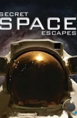 Космические ЧП / Secret Space Escapes (2015) Космические ЧП / Secret Space Escapes (2015)