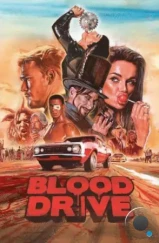 Кровавая гонка / Blood Drive (2017) Кровавая гонка / Blood Drive (2017)