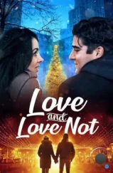 Любовь и нелюбовь / Love and Love Not (2022) Любовь и нелюбовь / Love and Love Not (2022)
