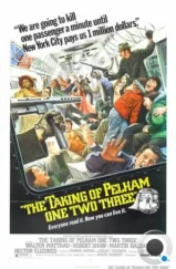 Захват поезда Пелэм 1-2-3 / The Taking of Pelham One Two Three (1974) A Захват поезда Пелэм 1-2-3 / The Taking of Pelham One Two Three (1974) A
