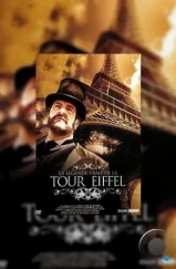 Хроники Эйфелевой башни / La légende vraie de la tour Eiffel (2005) Хроники Эйфелевой башни / La légende vraie de la tour Eiffel (2005)