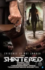 Вдребезги / Shattered (2022) Вдребезги / Shattered (2022)
