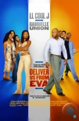 Избавьте нас от Евы / Deliver Us from Eva (2003) Избавьте нас от Евы / Deliver Us from Eva (2003)
