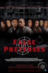 Ложные предлоги / False Pretenses (2022) Ложные предлоги / False Pretenses (2022)