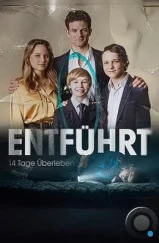 Похищение - 14 дней выживания / Entführt - 14 Tage Überleben (2023) Похищение - 14 дней выживания / Entführt - 14 Tage Überleben (2023)