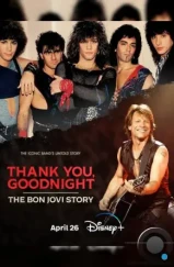 Спасибо и доброй ночи: История Bon Jovi / Thank You, Goodnight: The Bon Jovi Story (2024) Спасибо и доброй ночи: История Bon Jovi / Thank You, Goodnight: The Bon Jovi Story (2024)