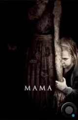 Мама / Mama (2013) Мама / Mama (2013)