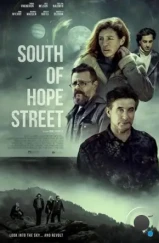 К югу от улицы надежды / South of Hope Street (2024) К югу от улицы надежды / South of Hope Street (2024)
