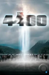 Четыре тысячи четыреста / The 4400 (2004) Четыре тысячи четыреста / The 4400 (2004)