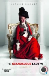 Скандальная леди У / The Scandalous Lady W (2015) Скандальная леди У / The Scandalous Lady W (2015)