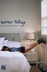 Все к лучшему / Better Things (2016) Все к лучшему / Better Things (2016)