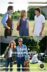 Убийство в Эг-Морте / Crime à Aigues-Mortes (2015) Убийство в Эг-Морте / Crime à Aigues-Mortes (2015)
