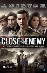Враг близко / Close to the Enemy (2016) Враг близко / Close to the Enemy (2016)
