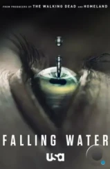 Падающая вода / Falling Water (2016) Падающая вода / Falling Water (2016)