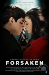 Отвергнутые / Forsaken (2017) Отвергнутые / Forsaken (2017)