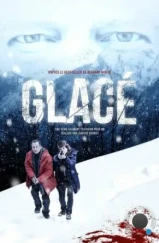 Замёрзшие мертвецы / Glacé (2016) Замёрзшие мертвецы / Glacé (2016)