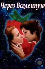 Через Вселенную / Across the Universe (2007) Через Вселенную / Across the Universe (2007)