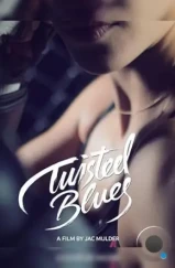 Крученый блюз / Twisted Blues (2017) Крученый блюз / Twisted Blues (2017)