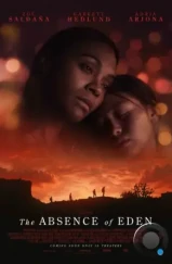 Отсутствие Эдема / The Absence of Eden (2023) Отсутствие Эдема / The Absence of Eden (2023)