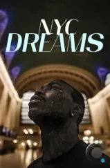 Мечты в Нью-Йорке / NYC Dreams (2022) Мечты в Нью-Йорке / NYC Dreams (2022)
