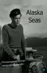 Моря Аляски / Alaska Seas (1954) A Моря Аляски / Alaska Seas (1954) A