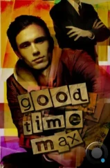 Проказник Макс / Good Time Max (2007) Проказник Макс / Good Time Max (2007)