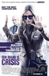 Наш бренд – кризис / Our Brand Is Crisis (2015) Наш бренд – кризис / Our Brand Is Crisis (2015)