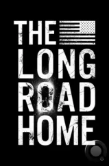 Долгая дорога домой / The Long Road Home (2017) Долгая дорога домой / The Long Road Home (2017)