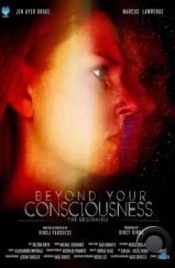 За гранью сознания: Начало / Beyond Your Consciousness - The Beginning (2024) За гранью сознания: Начало / Beyond Your Consciousness - The Beginning (2024)