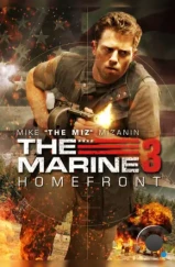 Морской пехотинец 3: Тыл / The Marine 3: Homefront (2013) Морской пехотинец 3: Тыл / The Marine 3: Homefront (2013)