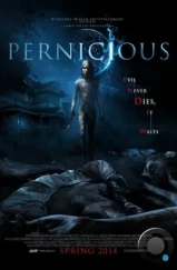 Зловредная / Pernicious (2014) L1 Зловредная / Pernicious (2014) L1