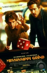 Прогулка по Миссисипи / Mississippi Grind (2014) Прогулка по Миссисипи / Mississippi Grind (2014)