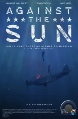 Против солнца / Against the Sun (2014) Против солнца / Against the Sun (2014)
