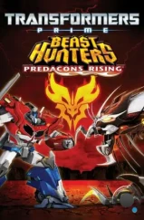 Трансформеры Прайм: Охотники на чудовищ. Восстание предаконов / Transformers Prime Beast Hunters: Predacons Rising (2013) Трансформеры Прайм: Охотники на чудовищ. Восстание предаконов / Transformers Prime Beast Hunters: Predacons Rising (2013)