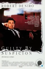 Виновен по подозрению / Guilty by Suspicion (1990) Виновен по подозрению / Guilty by Suspicion (1990)