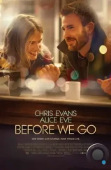 Прежде, чем мы расстанемся / Before We Go (2014) Прежде, чем мы расстанемся / Before We Go (2014)
