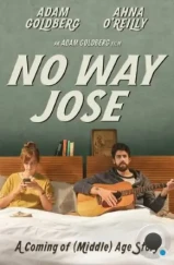 Ни за что, Хосе / No Way Jose (2013) Ни за что, Хосе / No Way Jose (2013)