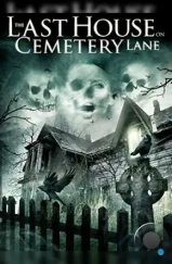 Последний дом на Семетри Лэйн / The Last House on Cemetery Lane (2015) L1 Последний дом на Семетри Лэйн / The Last House on Cemetery Lane (2015) L1