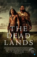Мёртвые земли / The Dead Lands (2014) Мёртвые земли / The Dead Lands (2014)