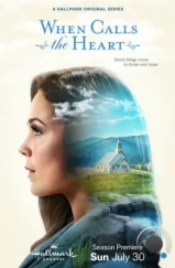 Когда зовёт сердце / When Calls the Heart (2014) Когда зовёт сердце / When Calls the Heart (2014)