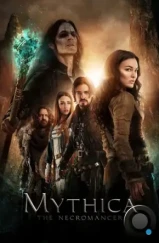 Мифика: Некромант / Mythica: The Necromancer (2015) Мифика: Некромант / Mythica: The Necromancer (2015)