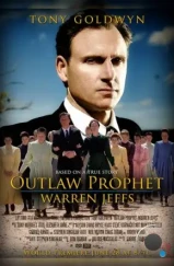 Пророк вне закона: Уоррен Джеффс / Outlaw Prophet: Warren Jeffs (2014) Пророк вне закона: Уоррен Джеффс / Outlaw Prophet: Warren Jeffs (2014)