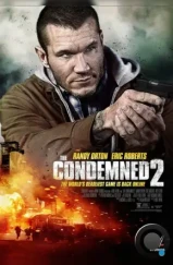 Приговорённые 2: Охота в пустыне / The Condemned 2 (2015) Приговорённые 2: Охота в пустыне / The Condemned 2 (2015)