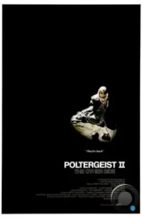 Полтергейст 2: Обратная сторона / Poltergeist II: The Other Side (1986) Полтергейст 2: Обратная сторона / Poltergeist II: The Other Side (1986)