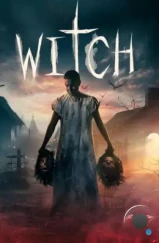 Ведьма / Witch (2022) Ведьма / Witch (2022)