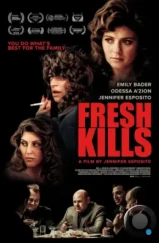 Свежие убийства / Fresh Kills (2023) Свежие убийства / Fresh Kills (2023)
