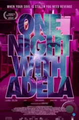 Ночь с Аделой / Una noche con Adela (2023) Ночь с Аделой / Una noche con Adela (2023)