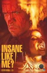 Безумный, как я? / Insane Like Me? (2024) Безумный, как я? / Insane Like Me? (2024)