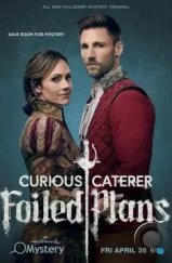 Любопытный ресторатор: Сорванный замысел / Curious Caterer: Foiled Plans (2024) Любопытный ресторатор: Сорванный замысел / Curious Caterer: Foiled Plans (2024)