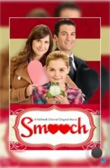 Поцелуйчики / Smooch (2011) Поцелуйчики / Smooch (2011)